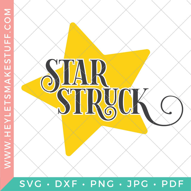 Star Struck SVG Hey Let's Make Stuff 
