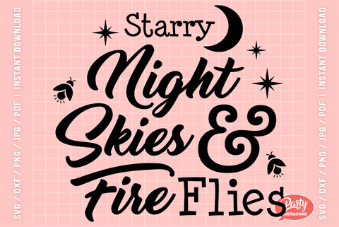 STARRY NIGHT SKIES & FIRE FLIES | summer nights, summer vibes SVG SVG Partypantaloons 