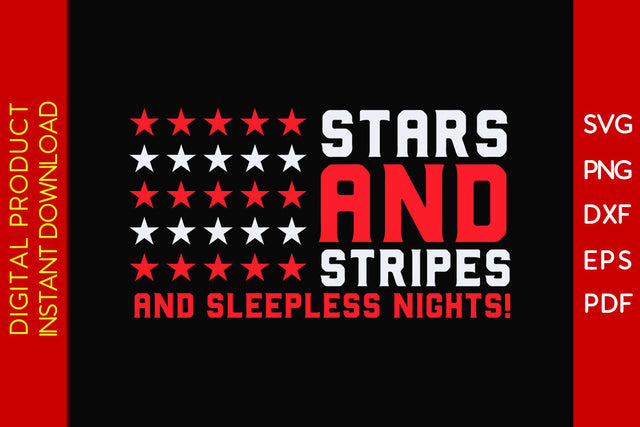 Stars And Stripes And Sleepless Nights Patriot SVG PNG PDF Cut File SVG Creativedesigntee 