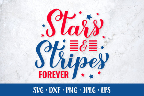 Stars and stripes forever. 4th of July quote. Patriotic SVG SVG LaBelezoka 
