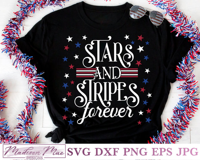 Stars and Stripes Forever, Fourth Of July SVG SVG Madison Mae Designs 