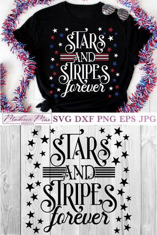 Stars and Stripes Forever, Fourth Of July SVG SVG Madison Mae Designs 