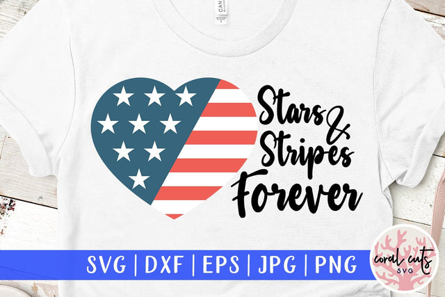 Stars and Stripes Forever – USA & Patriotic SVG EPS DXF PNG Cutting Files SVG CoralCutsSVG 