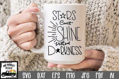 Stars Can't Shine without Darkness SVG Cut File SVG Old Market 