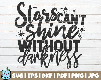 Stars Can't Shine Without Darkness SVG MintyMarshmallows 