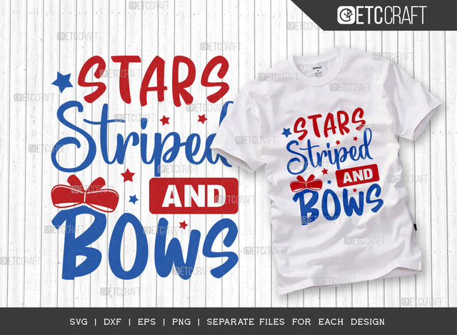 Stars Striped And Bows SVG Cut File | Memorial Day Svg | Independence Day Svg | Patriotic Svg | Fourth July Svg | American Svg | T-shirt Design SVG ETC Craft 