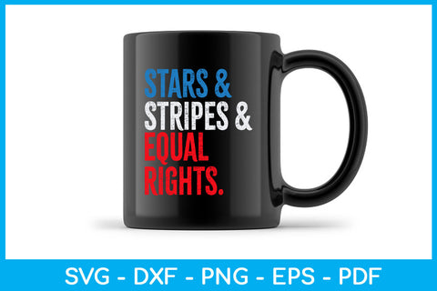 Stars & Stripes & Equal Rights Trending 4th July SVG PNG PDF Cut File SVG Creativedesigntee 