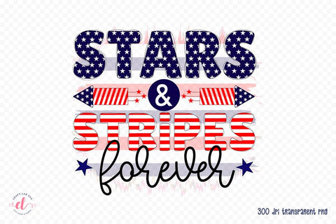 Stars & Stripes Forever, Patriotic PNG Sublimation Sublimation CraftLabSVG 