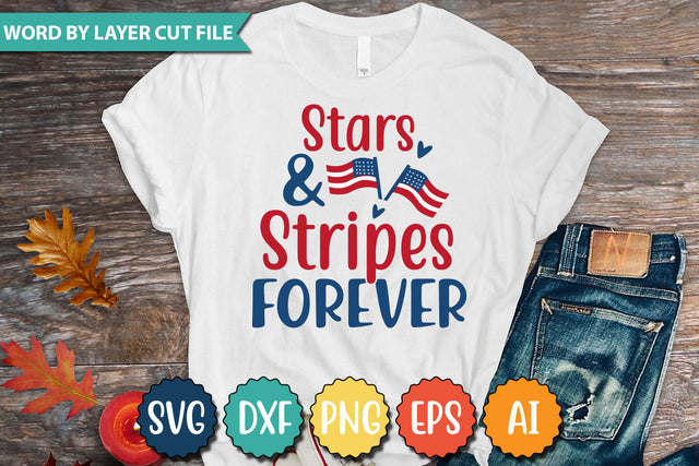 STARS & STRIPES FOREVER SVG Cut File SVGs quotes-and-sayings food-drink mini-bundles print-cut on-sale Clipart Clip Art Sublimation or Vinyl Shirt Design SVG DesignPlante 503 