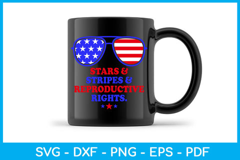 Stars & Stripes & Reproductive Rights Trending 4th Of July SVG PNG PDF Cut File SVG Creativedesigntee 