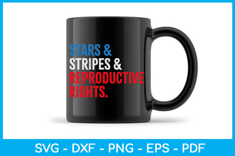 Stars & Stripes & Reproductive Rights Trending SVG PNG PDF Cut File SVG Creativedesigntee 