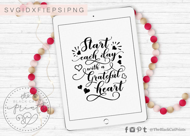 Start each day with a grateful heart cut file SVG TheBlackCatPrints 