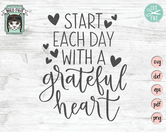 Start Each Day With A Grateful Heart SVG Cut File SVG Wild Pilot 
