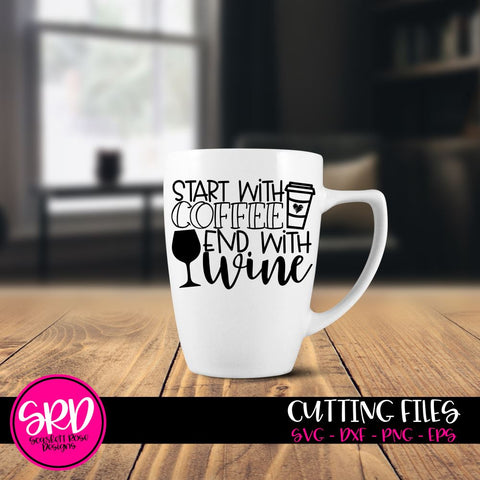 Start With Coffee End with Wine SVG SVG Scarlett Rose Designs 