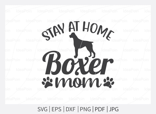 Stay at home boxer mom svg, Boxer Dog vector, Boxer Dog SVG, Boxer Dog Png, Boxer Dad, Boxer Dad t-shirt design, Boxer Typography, Boxer Shirt, Boxer Stickers SVG Dinvect 