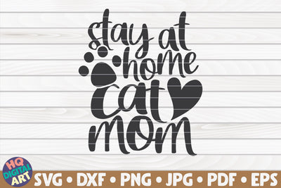 Stay at home cat mom SVG | Pet mom quote SVG HQDigitalArt 