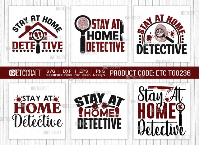 Stay At Home Detective SVG Bundle, Criminal Minds Svg, Crime Show Svg, Murder Shows Svg, Serial Killer Svg, Crime Quotes, ETC T00236 SVG ETC Craft 