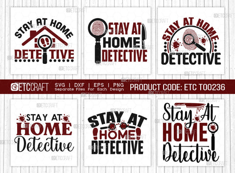 Stay At Home Detective SVG Bundle, Criminal Minds Svg, Crime Show Svg, Murder Shows Svg, Serial Killer Svg, Crime Quotes, ETC T00236 SVG ETC Craft 