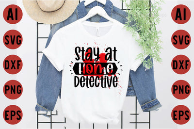 Stay at Home Detective SVG designartist 