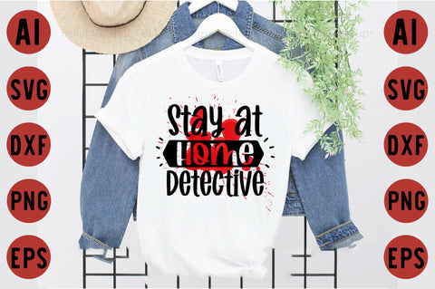 Stay at Home Detective SVG designartist 
