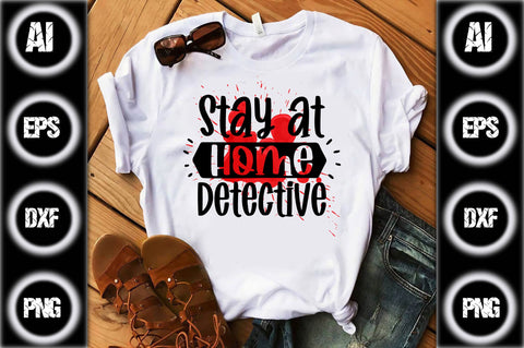 Stay at Home Detective SVG designartist 