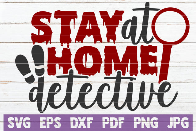 Stay At Home Detective SVG MintyMarshmallows 