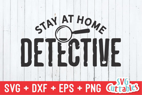 Stay At Home Detective svg - True Crime Cut File - Funny svg - Murder svg - dxf - eps - png - Silhouette - Cricut - Digital File SVG Svg Cuttables 