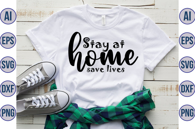 Stay at home save lives SVG SVG orpitasn 