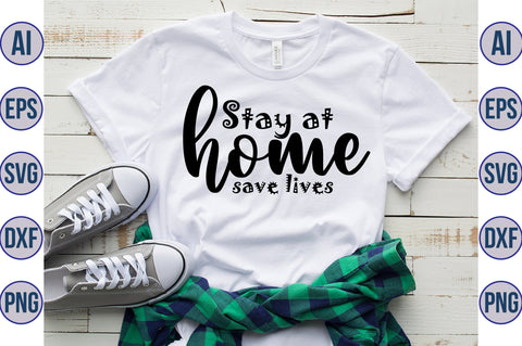 Stay at home save lives SVG SVG orpitasn 