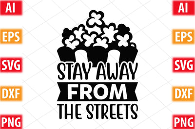 Stay Away From The Streets SVG SVGista 