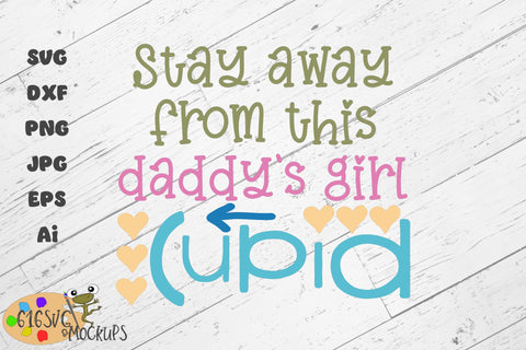 Stay Away From This Daddys Girl Cupid SVG 616SVG 