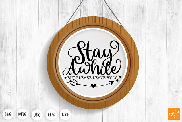 Stay Awhile But Please Leave By 10 SVG Funny Door Sign SVG dapiyupi store 