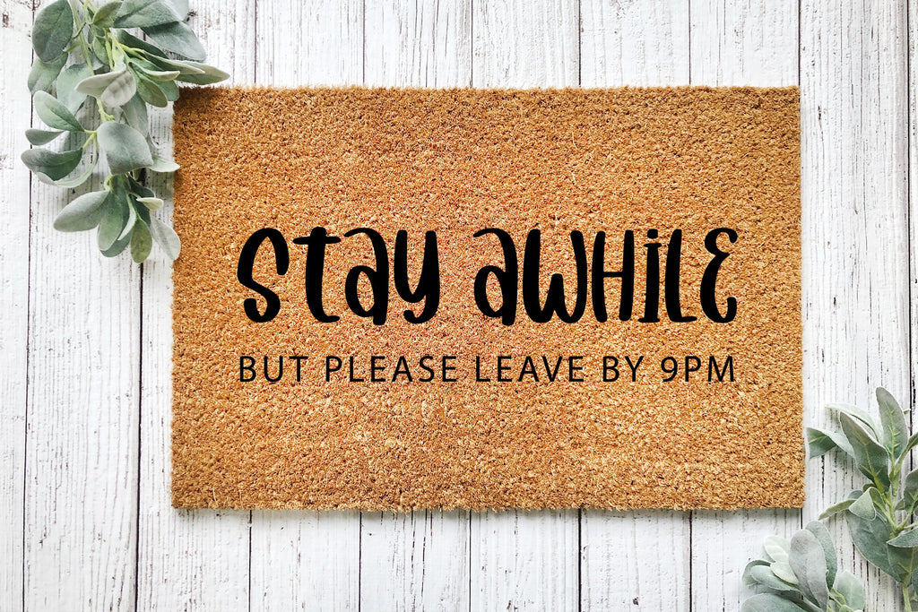 Stay Awhile But Please Leave By 9 SVG - So Fontsy