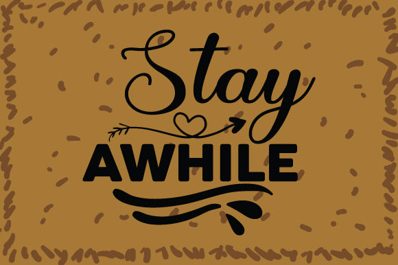 Stay Awhile SVG Cut File SVG DesignPlante 503 