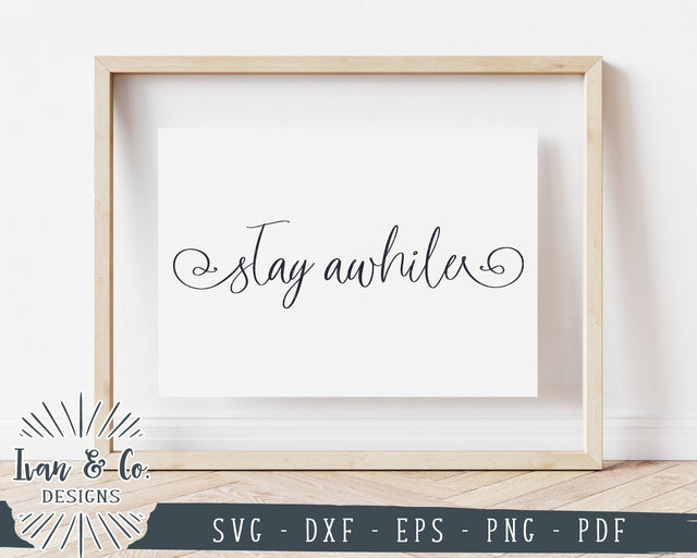 Stay Awhile SVG Files | Entry Sign SVG | Welcome SVG | Farmhouse SVG | Cricut | Silhouette | Commercial Use | Cut Files (1033338024) SVG Ivan & Co. Designs 