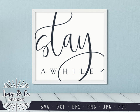 Stay Awhile SVG Files | Farmhouse Sign | Welcome | Entry Sign | Guest Room SVG (843154480) SVG Ivan & Co. Designs 