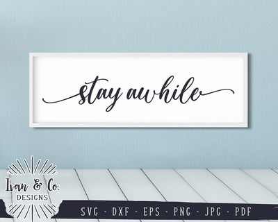 Stay Awhile SVG Files | Farmhouse Sign | Welcome | Entry Sign | Guest Room SVG (878507225) SVG Ivan & Co. Designs 