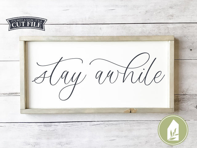 Stay Awhile SVG | Home SVG | Farmhouse Sign Design SVG LilleJuniper 