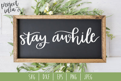 Stay Awhile SVG SavoringSurprises 