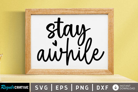 Stay awhile SVG SVG Regulrcrative 