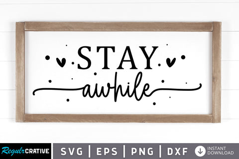 Stay awhile SVG SVG Regulrcrative 