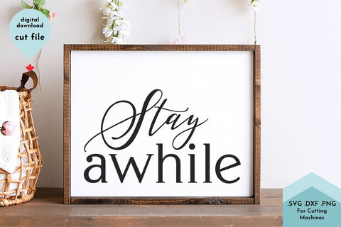 Stay Awhile - Welcome SVG Cut File SVG Lettershapes 