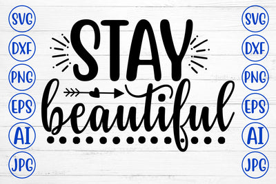 STAY BEAUTIFUL SVG Cut File SVG Syaman 