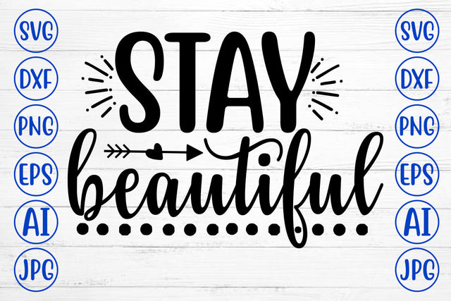 STAY BEAUTIFUL SVG Cut File SVG Syaman 
