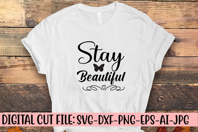 Stay Beautiful SVG Cut File SVG Syaman 