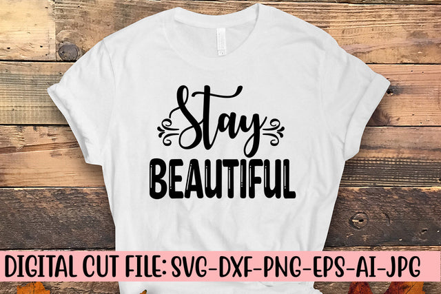 Stay Beautiful SVG Cut File SVG Syaman 
