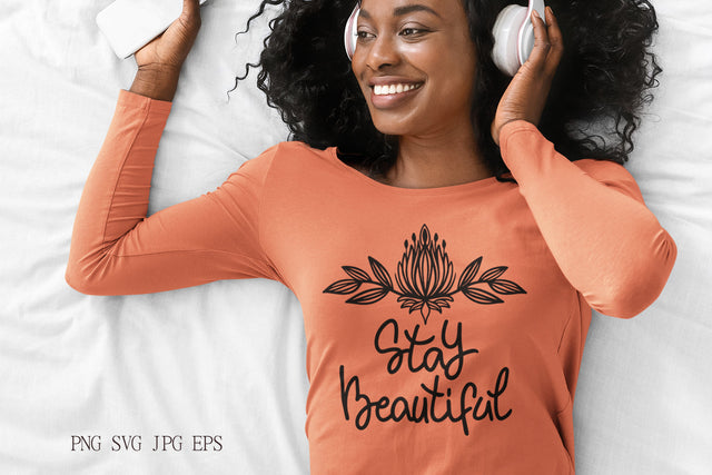 Stay beautiful SVG quote | Fashion design for beauty woman SVG Pfiffen's World 
