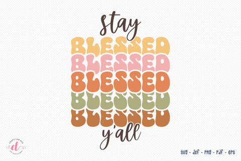 Stay Blessed Y'all - Retro Thanksgiving SVG SVG CraftLabSVG 