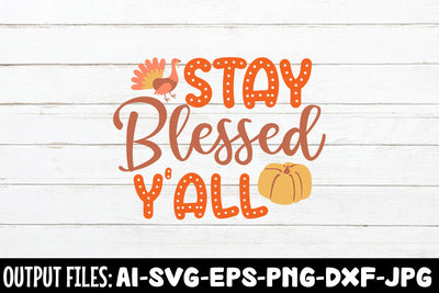 Stay Blessed Y'all, SVG Design SVG Rafiqul20606 