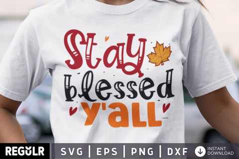 Stay blessed y'all SVG SVG Regulrcrative 